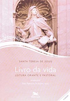 Livro da vida: Leitura orante e pastoral, do autor Teresa de Ávila