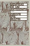 Ler Memórias de um antissemita, do autor Gregor von Rezzori
