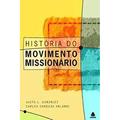 Ler História do movimento missionário, do autor Justo González; Carlos Cardoza Orlandi