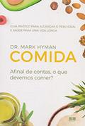 Ler Comida: Afinal de contas, o que devemos comer?, do autor Dr. Mark Hyman Ler Comida: Afinal de contas, o que devemos comer?, do autor Dr. Mark Hyman
