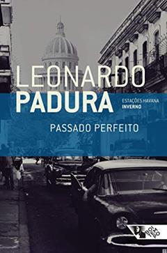 Passado Perfeito, do autor Leonardo Padura