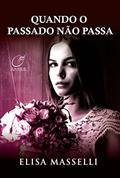 Ler Quando o passado não passa, do autor Elisa Masselli