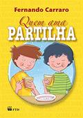 Ler Quem ama Partilha, do autor Fernando Carraro