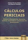 Ler Cálculos Periciais - Efeitos Inflacionários, Números Índices, Indexadores e Sistemas de Amortização, do autor Aderbal Nicolas Müller; Luis Roberto Antonik Ler Cálculos Periciais - Efeitos Inflacionários, Números Índices, Indexadores e Sistemas de Amortização, do autor Aderbal Nicolas Müller; Luis Roberto Antonik