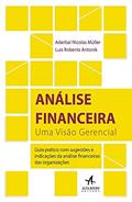 Ler Análise Financeira: uma Visão Gerencial, do autor Luis Roberto Antonik; Aderbal Nicolas Müller Ler Análise Financeira: uma Visão Gerencial, do autor Luis Roberto Antonik; Aderbal Nicolas Müller