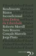 Ler Rendimento Básico Incondicional: uma Defesa da Liberdade, do autor Roberto Merrill; Sara Bizarro; Gonçalo Marcelo; Jorge Pinto