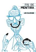 Ler Pai de Mentira - Edição Com Bookplate Exclusivo Não Autografado, do autor Joe Ollmann; Thiago Ferreira Ler Pai de Mentira - Edição Com Bookplate Exclusivo Não Autografado, do autor Joe Ollmann; Thiago Ferreira