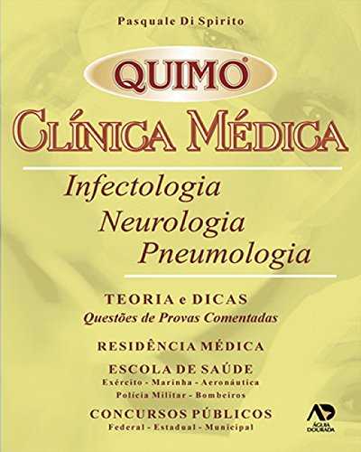 Ler Clínica Médica: Infectologia, Neurologia, Pneumologia - Teoria e Dicas: Questões de Provas Comentadas, do autor Pasquale Di Spirito