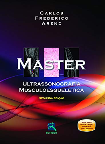 Ler Master: Ultrasonografia Musculoesquelética, do autor Carlos Frederico Arend