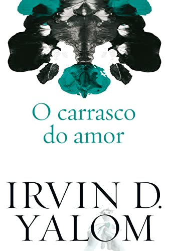 Ler O carrasco do amor, do autor Irvin D. Yalom Ler O carrasco do amor, do autor Irvin D. Yalom