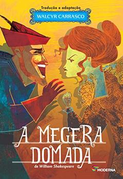 A megera domada: Teatro e prosa, do autor Walcyr Carrasco