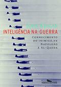 Ler Inteligência na guerra, do autor John Keegan