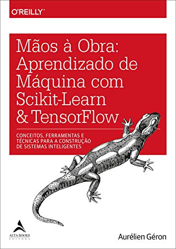 Ler Mãos à Obra: Aprendizado de Máquina com Scikit-Learn & TensorFlow, do autor Aurélien Géron