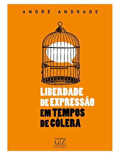 Ler Liberdade de Expressão em Tempos de Cólera, do autor Andrade Ler Liberdade de Expressão em Tempos de Cólera, do autor Andrade