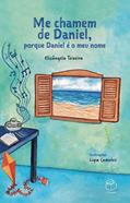 Ler Me chamem de Daniel, porque Daniel é o meu nome, do autor Elizângela Teixeira