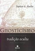 Ler Gnosticismo, do autor Stephan A. Hoeller Ler Gnosticismo, do autor Stephan A. Hoeller
