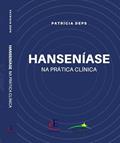 Ler HANSENÍASE NA PRÁTICA CLÍNICA, do autor Patricia Duarte Deps; Marcos Cesar Florian; Marcos da Cunha Lopes Virmond