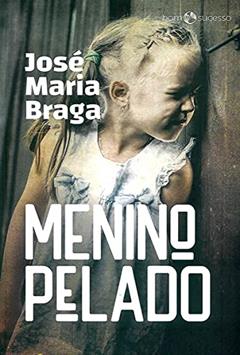 MENINO PELADO, do autor JOSÉ MARIA BRAGA