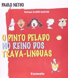 O Pinto Pelado no Reino dos Trava-Línguas, do autor Barbosa Neto