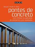 Ler Pontes de Concreto. Com Ênfase na Aplicação de Elementos Pré-Moldados, do autor Mounir Khalil El Debs Ler Pontes de Concreto. Com Ênfase na Aplicação de Elementos Pré-Moldados, do autor Mounir Khalil El Debs