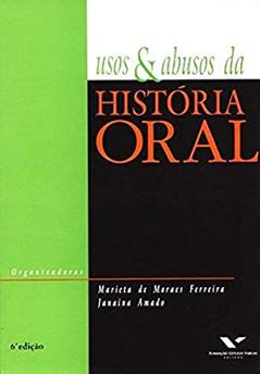 Usos e Abusos da História Oral, do autor Janaina P. Amado Baptista De Figueiredo; Marieta De Moraes Ferreira