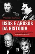 Ler Usos e abusos da história, do autor Margaret Macmillan Ler Usos e abusos da história, do autor Margaret Macmillan