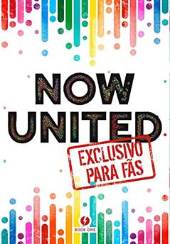 Now United - Exclusivo para Fãs, do autor Equipe Equipe Book One
