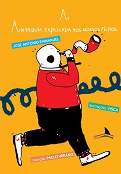 A Anarquia Explicada aos Nossos Filhos, do autor José Antonio Emmanuel