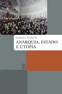 Anarquia, estado e utopia, do autor Robert Nozick