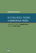 Ler A democracia traída, do autor Raymundo Faoro