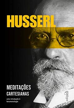 Meditações Cartesianas: Uma Introdução à Fenomenologia, do autor Edmund Husserl