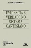Ler Evidência e verdade no sistema cartesiano, do autor Raul Landim Filho