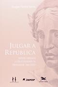 Ler Julgar a República. Método, Soberania e Crítica à Liberdade no Methodus de Jean Bodin, do autor Douglas Ferreira Barros Ler Julgar a República. Método, Soberania e Crítica à Liberdade no Methodus de Jean Bodin, do autor Douglas Ferreira Barros