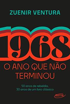 1968: O ano que não terminou (Edição especial), do autor Zuenir Ventura