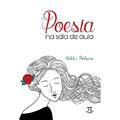 Ler Poesia na Sala de Aula, do autor Hélder Pinheiro Ler Poesia na Sala de Aula, do autor Hélder Pinheiro