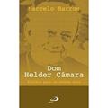 Ler Dom Helder Câmara: Profeta Para os Nossos Dias, do autor Marcelo Barros Ler Dom Helder Câmara: Profeta Para os Nossos Dias, do autor Marcelo Barros