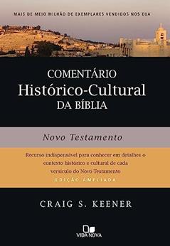 Comentário Histórico-cultural da Bíblia: Novo Testamento, do autor Craig Keener