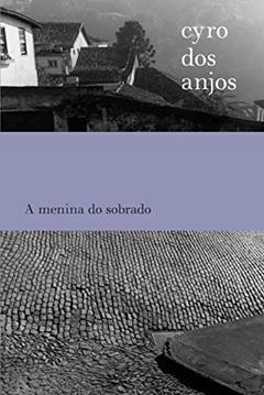 A menina do sobrado, do autor Cyro dos Anjos