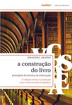 A Construção do Livro, do autor Emanuel Araújo
