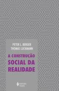 Ler Construção social da realidade: Tratado de sociologia do conhecimento, do autor Peter L. Berger; Thomas Luckmann Ler Construção social da realidade: Tratado de sociologia do conhecimento, do autor Peter L. Berger; Thomas Luckmann