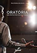 Ler Oratória: guia prático para falar em público, do autor Ruzia Barbosa dos Santos Ler Oratória: guia prático para falar em público, do autor Ruzia Barbosa dos Santos