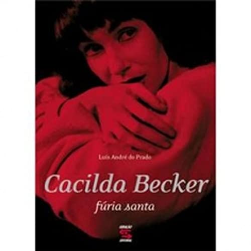 Ler Cacilda Becker: Fúria Santa, do autor Luís André do Prado