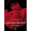 Ler Cacilda Becker: Fúria Santa, do autor Luís André do Prado