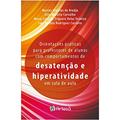 Ler Orientações Práticas Para Professores de Alunos com Comportamento de Desatenção e Hiperatividade em Sala de Aula, do autor Marcos Vinícius de Araújo; Alex Moreira Carvalho; Maria Cristina Triguero Veloz Teixeira; Luiz Renato Rodrigues Carreira Ler Orientações Práticas Para Professores de Alunos com Comportamento de Desatenção e Hiperatividade em Sala de Aula, do autor Marcos Vinícius de Araújo; Alex Moreira Carvalho; Maria Cristina Triguero Veloz Teixeira; Luiz Renato Rodrigues Carreira
