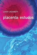 Ler Placenta: Estudos, do autor Lucas Lazzaretti