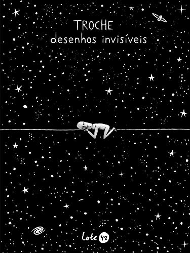 Ler Desenhos invisíveis, do autor Gervasio Troche