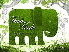 Vovô verde, do autor Lane Smith