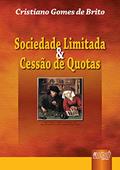 Ler Sociedade Limitada & Cessão de Quotas, do autor Cristiano Gomes de Brito