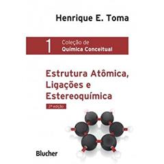 Estrutura Atômica, Ligações e Estereoquímica, do autor Henrique E. Toma