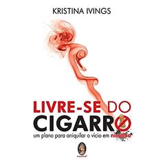 Livre-se do Cigarro, do autor Kristina Ivings